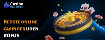 Bedste casino uden ROFUS - Find din perfekte spilleoplevelse