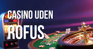 Casino Uden ROFUS Uden Gennemspilskrav - Din Guide til Spil! Casino Uden ROFUS Uden Gennemspilskrav - Din Guide til Spil!